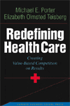 Michael Porters Redefining Health Care makes a case for competition