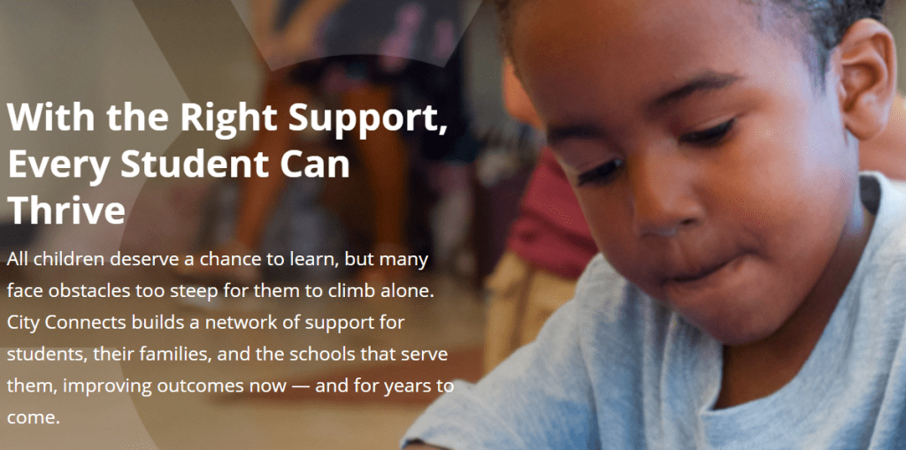 As explained on the City Connects website, the program works to provide children with the types of support outside the classroom that will help them succeed in the classroom.